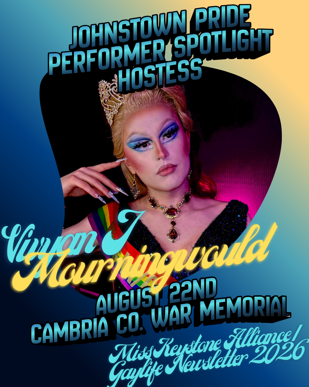 Vivyan Jaymes Mourningwould, Miss Keystone Alliance Gaylife Newsletter 2026-2027 and co-host of Johnstown Pride 2026